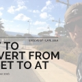 EVOLVE GT: HOW TO CONVERT STREET TO AT